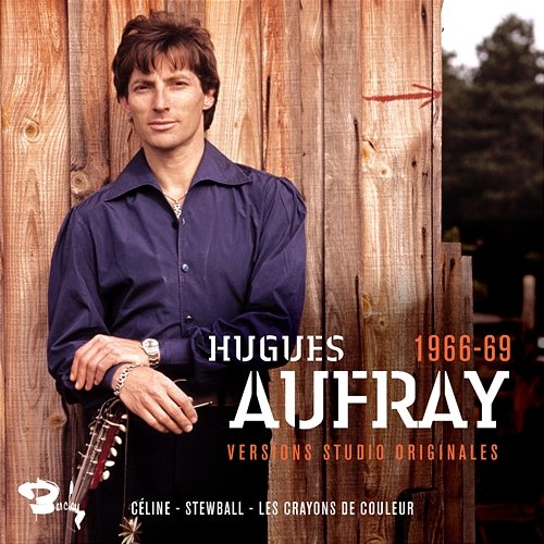 Versions studio originales 1966-69 Hugues Aufray