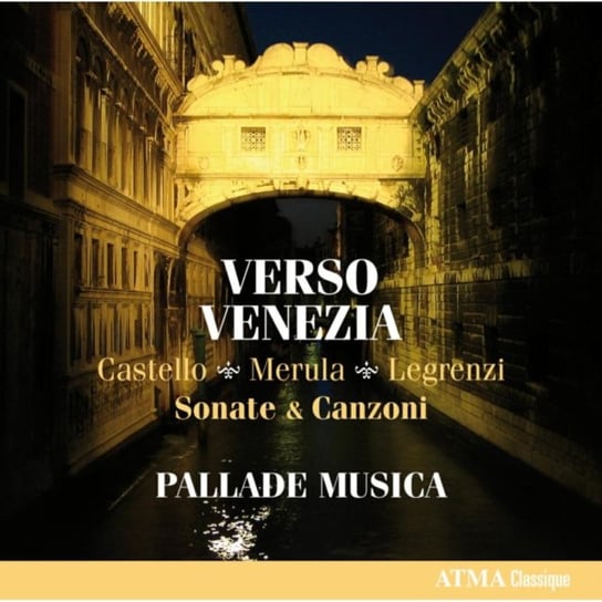 Verso Venezia: Sonate & Canzoni Pallade Musica