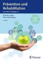 Verstehen und Pflegen. Band 04. Prävention und Rehabilitation Thieme Georg Verlag, Thieme