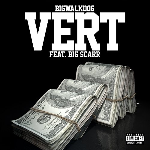 Vert BigWalkDog feat. Big Scarr