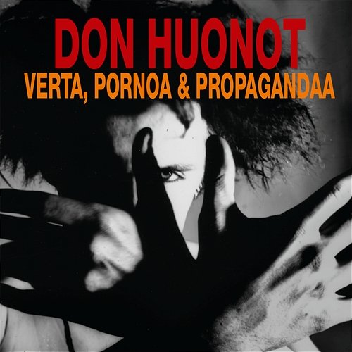 Verta, pornoa & propagandaa Don Huonot