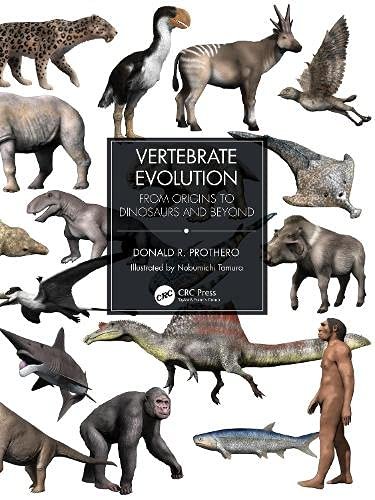 Vertebrate Evolution: From Origins to Dinosaurs and Beyond Prothero Donald R.
