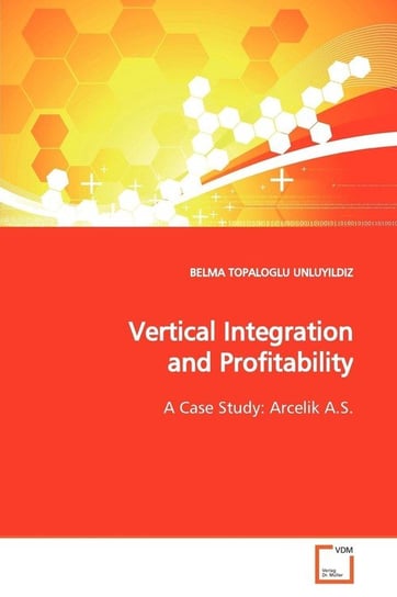 Vertical Integration and Profitability Topaloglu Unluyildiz Belma