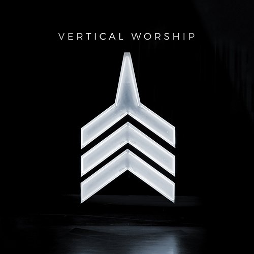 Vertical Worship Vertical Worship