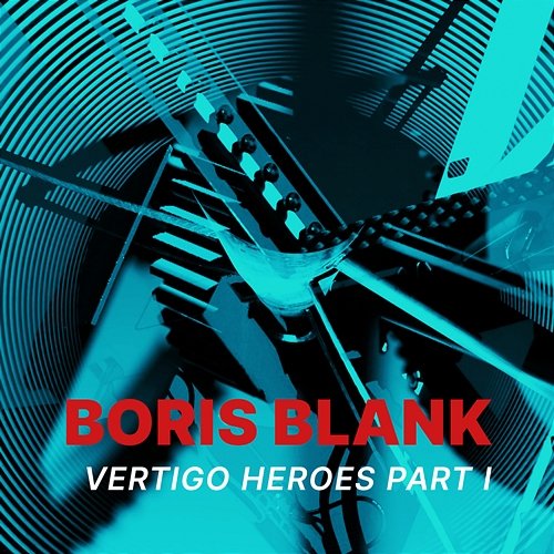 Vertigo Heroes Boris Blank