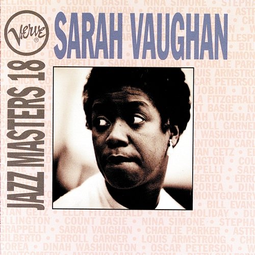 Verve Jazz Masters 18: Sarah Vaughan Sarah Vaughan