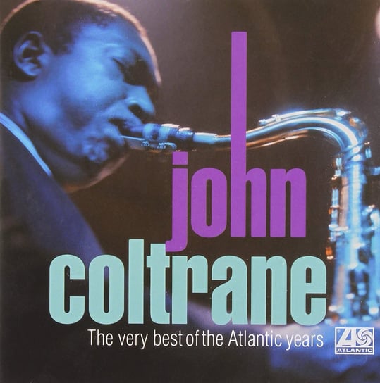 Very Best Of Atlantic Years Coltrane John
