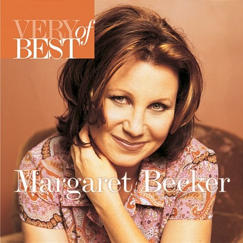 Very Best Of Margaret Becker Margaret Becker