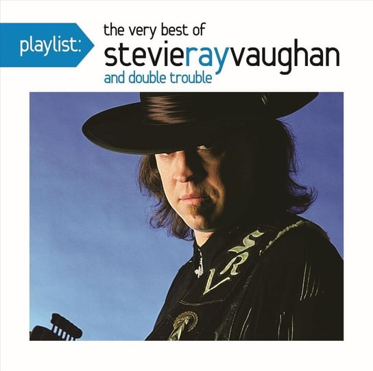 Very Best Of Stevie Ray Vaugan And Double Trouble: Playlist Vaughan Stevie Ray