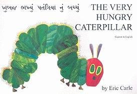 Very Hungry Caterpillar in Gujarati and English Carle Eric