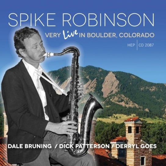 Very Live in Boulder, Colarado Spike Robinson