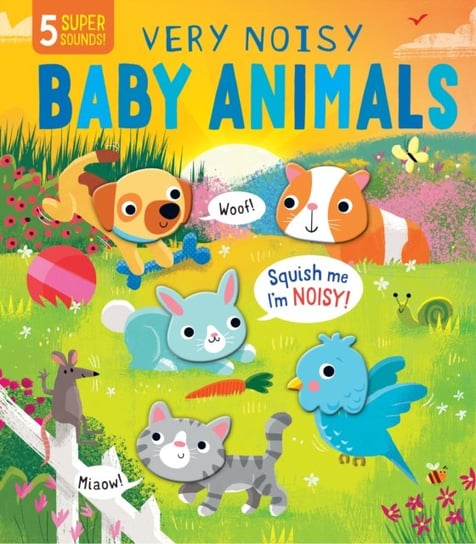 Very Noisy Baby Animals Becky Davies