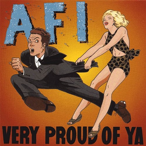 Very Proud of Ya AFI