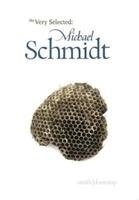 Very Selected: Michael Schmidt Schmidt Michael