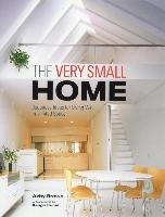 Very Small Home, The: Japanese Ideas For Living Well In Limited Space Brown Azby