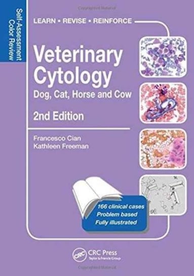Veterinary Cytology: Dog, Cat, Horse and Cow: Self-Assessment Color Review, Second Edition Opracowanie zbiorowe