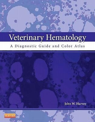 Veterinary Hematology Harvey John W.