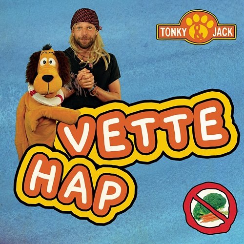 Vette Hap Tonky & Jack