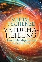 Vetucha-Heilung Tschenze Vadim