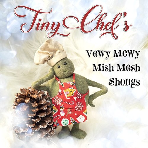 Vewy Mewy Mish Mesh Shongs Tiny Chef