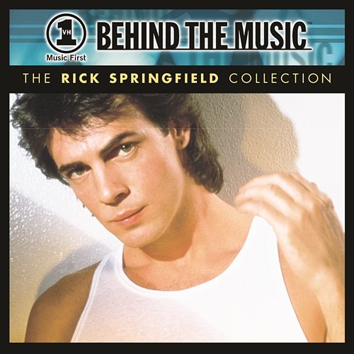 VH1 Music First: Behind The Music - The Rick Springfield Collection Rick Springfield