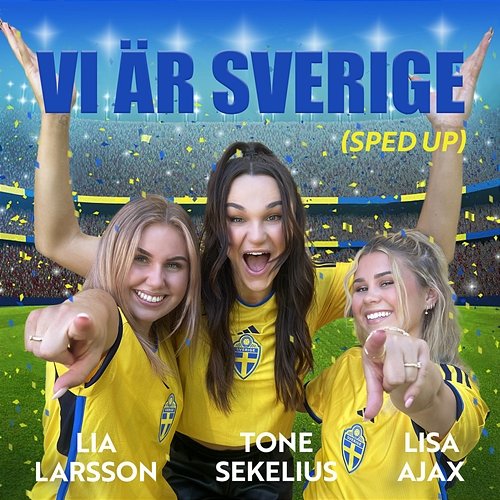 VI��ÄR SVERIGE (VM-låt 2023) Lia Larsson, Tone Sekelius, Lisa Ajax