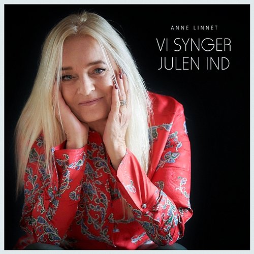 VI SYNGER JULEN IND Anne Linnet