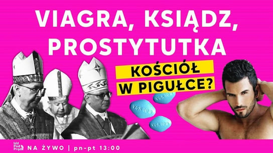 Viagra, ksiądz, prostytutka - Kościół w pigułce? - Idź Pod Prąd Nowości - podcast - audiobook Opracowanie zbiorowe