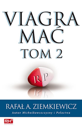 Viagra Mać, Tom II Ziemkiewicz Rafał A.
