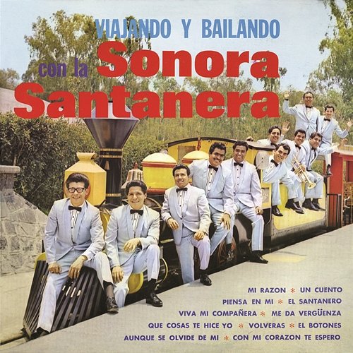 Viajando Y Bailando Con La Sonora Santanera La Sonora santanera