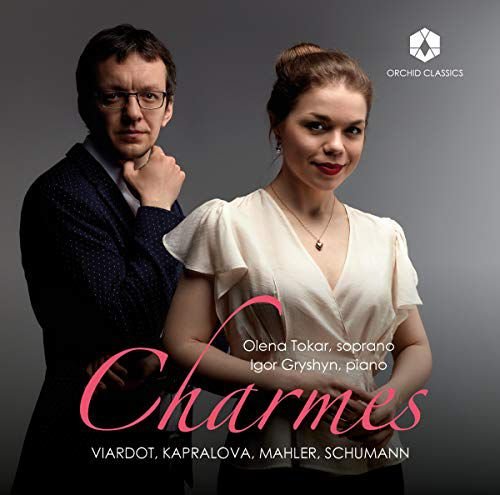 Viardot-Garcia / Schumann / Mahler / Kapralova Charmes Various Artists