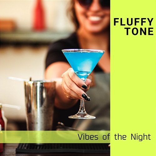 Vibes of the Night Fluffy Tone