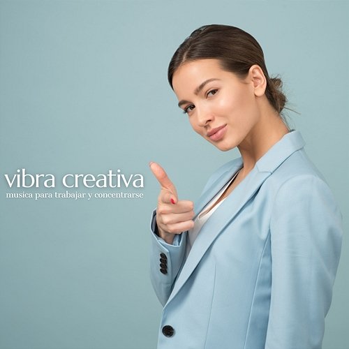 vibra creativa Musica Para Trabajar y Concentrase