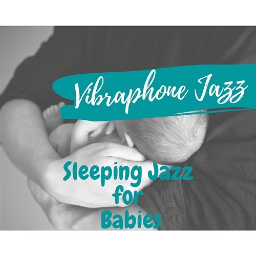 Vibraphone Jazz Sleeping Jazz for Babies