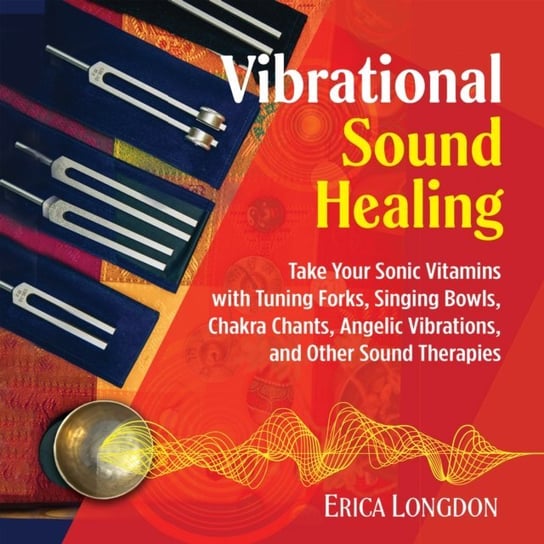 Vibrational Sound Healing Longdon Erica