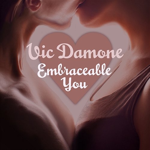 Vic Damone: Embraceable You Vic Damone