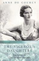 Viceroy's Daughters Courcy Anne