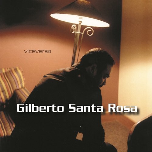 Viceversa Gilberto Santa Rosa