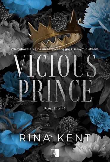 Vicious Prince. Royal Elite. Tom 5 Rina Kent