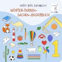 Vicky Bo's Suchbuch. Wörter-Farben-Sachen-Bilderbuch Vicky Bo Verlag Gmbh