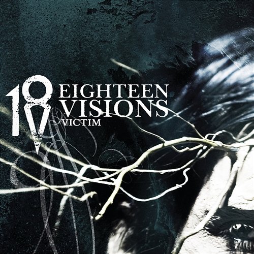 Victim Eighteen Visions