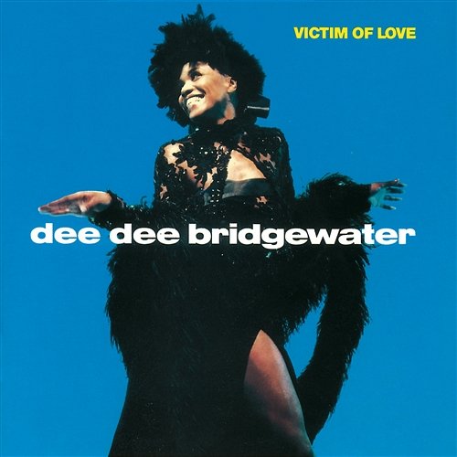 Victim of Love Dee Dee Bridgewater