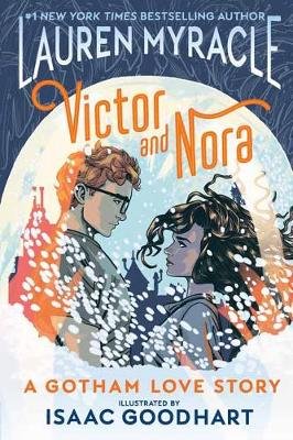 Victor and Nora: A Gotham Love Story Myracle Lauren