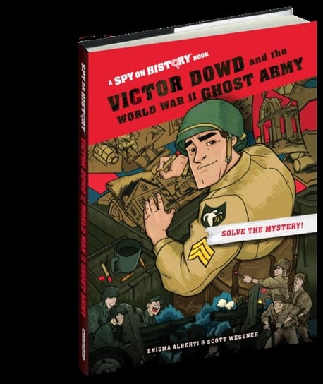 Victor Dowd and the World War II Ghost Army, Library Edition Enigma Alberti