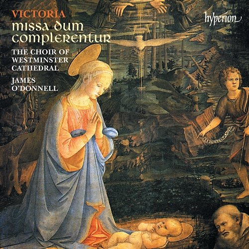 Victoria: Missa Dum complerentur & Other Sacred Music Westminster Cathedral Choir, James O'Donnell