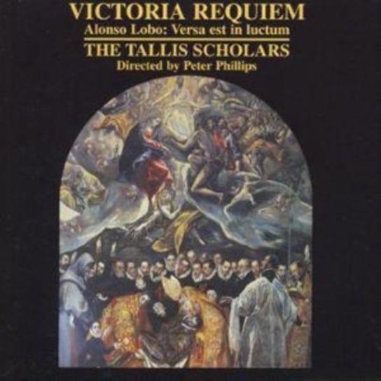 Victoria Requiem / Alonso Lobe: Versa Est In Luctum The Tallis Scholars