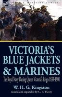 Victoria's Blue Jackets & Marines Kingston W. H. G., Henty G. A., Kingston William H. G.