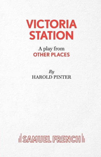 Victoria Station  - A Play Pinter Harold