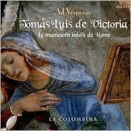 Victoria Vesper Psalms La Colombina