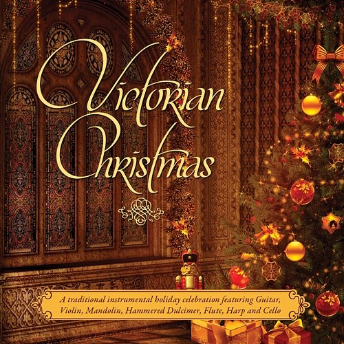 Victorian Christmas: A Traditional Victorian Instrumental Holiday Celebration Craig Duncan